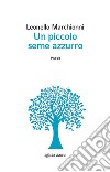 Un piccolo seme azzurro libro