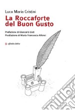 La roccaforte del buon gusto