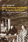 Gino Tommasi (Annibale). V Brigata Garibaldi. Fossoli, Mauthausen, Wiener Neustadt, Steyr, Gusen III libro