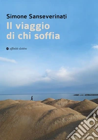 Il viaggio di chi soffia