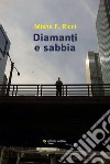 Diamanti e sabbia libro di Ricci Misha F.