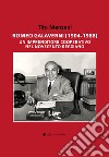 Romeo Galaverni (1904-1988). Un imprenditore cooperativo nel Novecento reggiano libro
