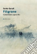 Filigrane. Canzoniere apocrifo libro