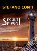 Seguimi se vuoi libro