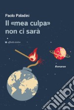 Il «mea culpa» non ci sarà libro