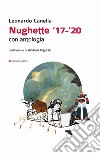 Nughette '17-'20. Con antologia libro di Canella Leonardo