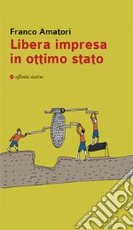 Libera impresa in ottimo stato libro