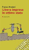 Libera impresa in ottimo stato libro