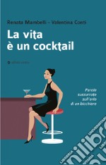 La vita è un cocktail libro