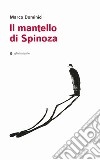 Il mantello di Spinoza libro di Dominici Marco