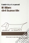 Il libro del bassotto libro