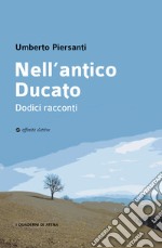 Nell'antico Ducato. Dodici racconti