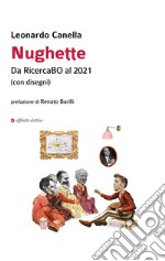 Nughette Da RicercaBO al 2021. (con disegni) libro