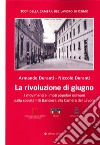 La rivoluzione di giugno. I Movimenti e i moti popolari osimani dalla Società F.lli Bandiera alla Camera del Lavoro libro