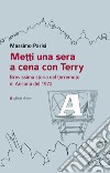 Metti una sera a cena con Terry. Brevissima storia del terremoto di Ancona del 1972 libro