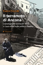 Il terremoto di Ancona del 1972. Gli effetti sulla politica cittadina