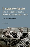 Il sopravvissuto. Vita di un polacco pacifico. Boleslaw Gorajski (1907-1990) libro