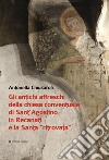 Gli antichi affreschi della chiesa conventuale di Sant'Agostino in Recanati e la Santa «ritrovata». Con QR Code libro