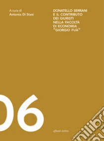 Donatello Serrani e il contributo dei giuristi nella Facolt� di Economia �Giorgio Fu�