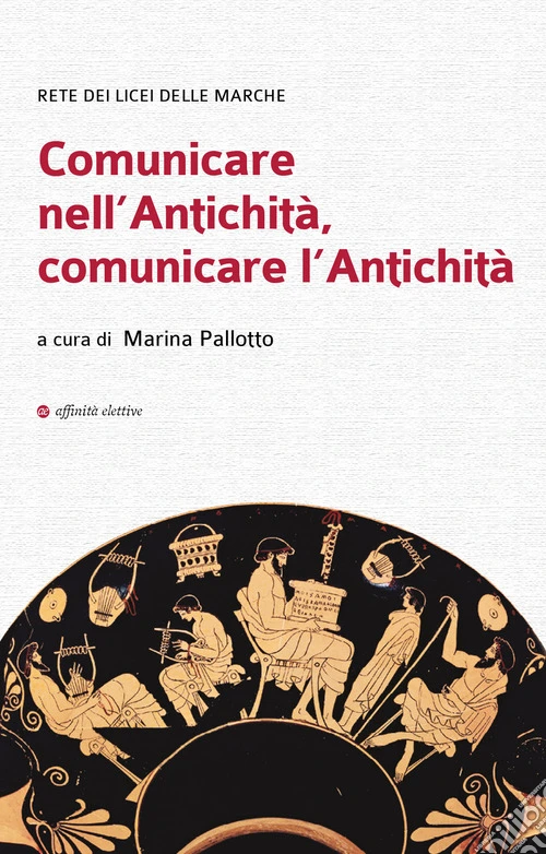 Comunicare nell'antichità, comunicare l'antichità
