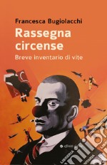 Rassegna circense. Breve inventario di vite