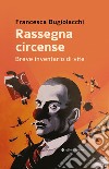 Rassegna circense. Breve inventario di vite libro di Bugiolacchi Francesca