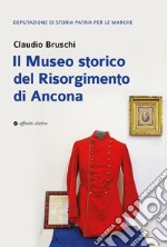 Il Museo storico del Risorgimento di Ancona