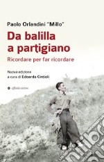 Da balilla a partigiano. Ricordare per far ricordare