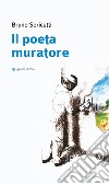 Il poeta muratore libro