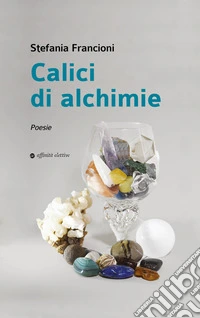 Calici di alchimie libro