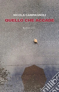 Quello che accade libro