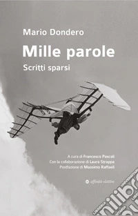Mille parole. Scritti sparsi libro
