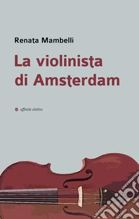 La violinista di Amsterdam libro