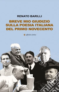 Breve mio giudizio sulla poesia italiana del primo Novecento libro