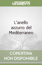 L'anello azzurro del Mediterraneo libro