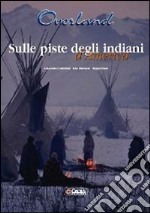 Sulle piste degli indiani d'America libro