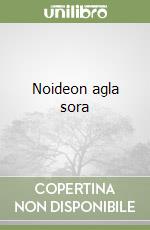 Noideon agla sora