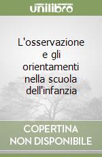 L'osservazione e gli orientamenti nella scuola dell'infanzia