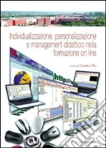 Individualizzazione, personalizzazione e management didattico nella formazione on line libro