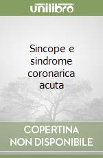 Sincope e sindrome coronarica acuta libro