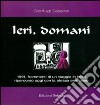 Ieri, domani. 1991, frammenti di un viaggio in India ripercorso oggi con la stessa emozione libro