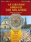 Le grandi abbazie dei milanesi libro