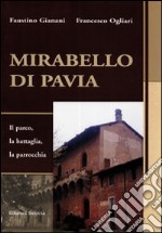 Mirabello di Pavia. Il parco, la battaglia, la parrocchia