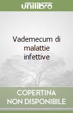 Vademecum di malattie infettive libro