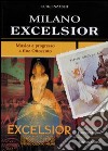 Milano Excelsior. Musica e progresso a fine Ottocento libro