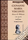 Giovanni Maria Visconti duca di Milano libro