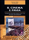 Il cinema e Pavia libro