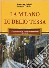 La Milano di Delio Tessa. Ediz. illustrata libro