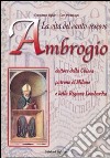 La vita del santo vescovo Ambrogio libro