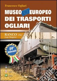 Museo europeo dei trasporti Ogliari libro